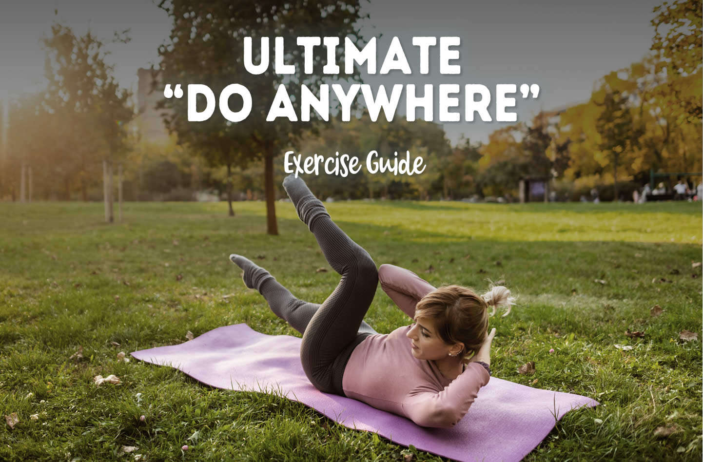 The Ultimate "Do Anywhere" Exercise Guide